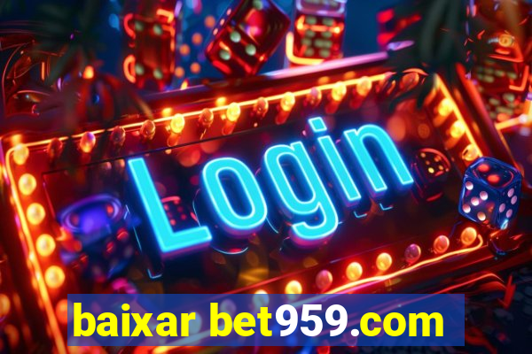 baixar bet959.com